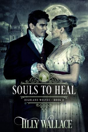 [Highland Wolves 04] • Souls to Heal